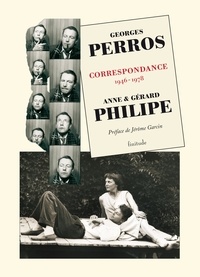 Gérard Philipe et Anne Philipe - Correspondance - 1946-1978.