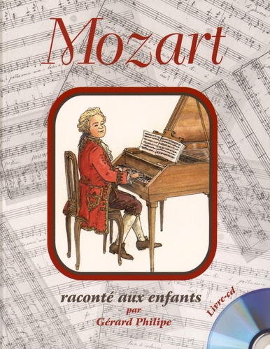 Gérard Philipe - Mozart raconté aux enfants. 1 CD audio