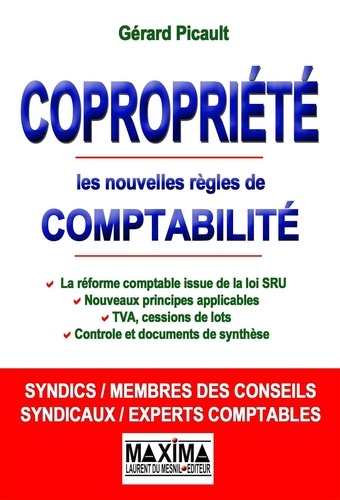 Gérard Picault - Copropriété - Les nouvelles règles de comptabilité.