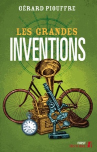 Gérard Piouffre - Les grandes inventions.