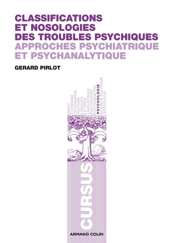 Classifications et nosologies des troubles psychiques. Approches psychiatrique et psychanalytique