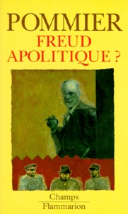 Gérard Pommier - Freud apolitique ?.