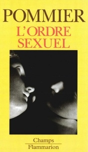 Gérard Pommier - L'ordre sexuel.