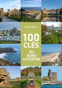 Gérard Poteau - 100 clés du Nord Cotentin.