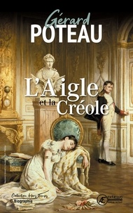 Gérard Poteau - L'Aigle et la Créole.