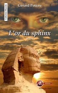 Gérard Poteau - L'or du sphinx.