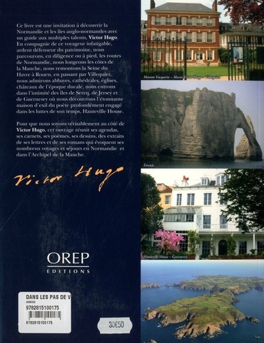 Dans les pas de Victor Hugo. En Normandie et aux îles anglo-normandes