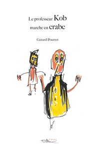 Le professeur Kob marche en crabe