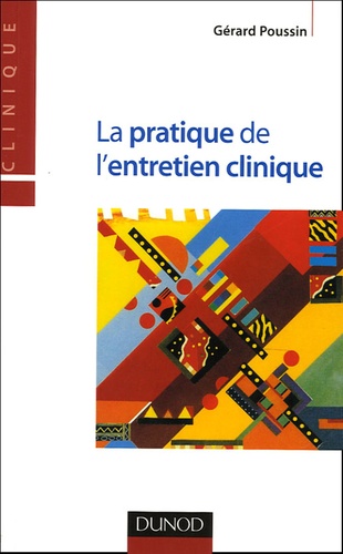 Gérard Poussin - La pratique de l'entretien clinique.