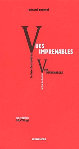 Gérard Prémel - Vues Imprenables Ou Le Livre Des Fenetres.
