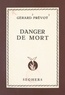 Gérard Prévot - Danger de mort.