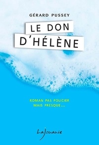 Gérard Pussey - Le don d'Hélène.
