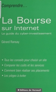 Gérard Ransay - La Bourse sur Internet - Le guide du cyber-investissement.