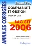 Gérard Rey-Robert - Comptablilité et gestion Bac STT 2006 - Etude de cas - Annales corrigées.