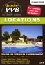 Guide VVB Locations. Pour vos vacances, séjours, week-end
