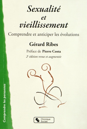 Gérard Ribes - Sexualité et vieillissement - Comprendre et anticiper les évolutions.