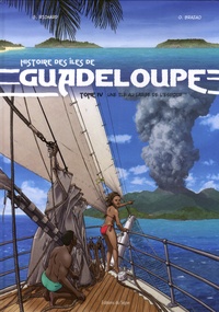Gérard Richard et Olivier Brazao - Histoire des îles de Guadeloupe Tome 4 : Une île au large de l'espoir.