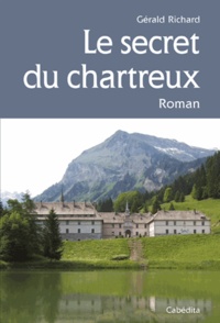 Gérard Richard - Le secret du chartreux.