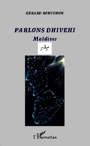 Gérard Robuchon - Parlons dhivehi - Maldives.