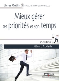 Gérard Rodach - Mieux gérer ses priorités et son temps.