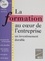 LA FORMATION AU COEUR DE L'ENTREPRISE. Un investissement durable