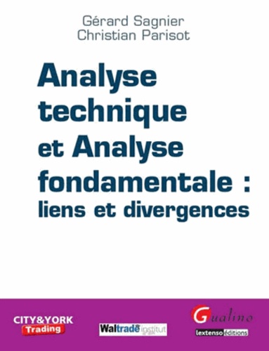 Gérard Sagnier et Christian Parisot - Analyse technique et analyse fondamentale : liens et divergences.