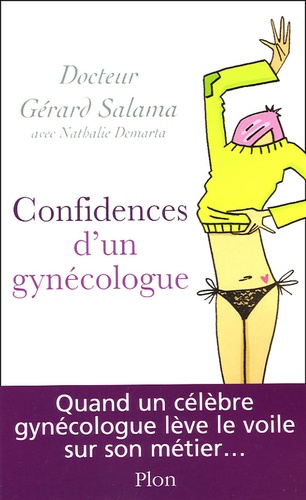 Gérard Salama et Nathalie Demarta - Confidences d'un gynécologue.
