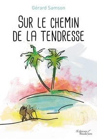 Téléchargements gratuits de livres pour nook Sur le chemin de la tendresse 9791020328502 par Gérard Samson in French RTF CHM PDF