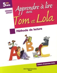 Gérard Sansey - Apprendre à lire avec Tom et Lola - Méthode de lecture syllabique.