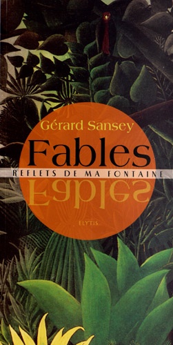 Gérard Sansey - Fables - Reflets de ma fontaine.
