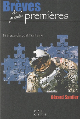 Gérard Santier - Brèves de grandes premières.