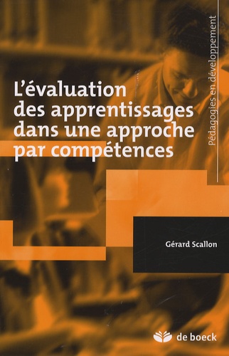 Gérard Scallon - L'évaluation des apprentissages dans une approche par compétences..