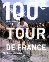 Gérard Schaller - 100e Tour de France - Meilleurs souvenirs.