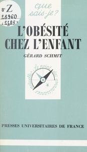Gérard Schmit et Paul Angoulvent - L'obésité chez l'enfant.