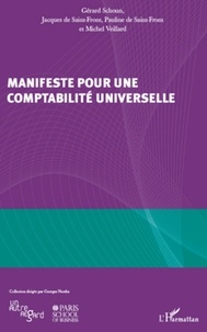 Gérard Schoun et Pauline de Saint-Front - Manifeste pour une comptabilité universelle.