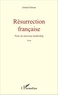 Gérard Schoun - Résurrection française - Pour un nouveau leadership.