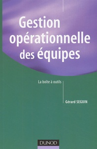 Gérard Seguin - Gestion opérationnelle des équipes.