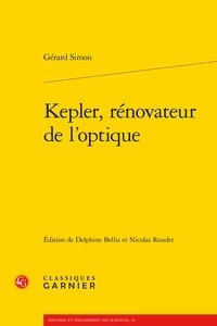 Gérard Simon - Kepler, rénovateur de l'optique.