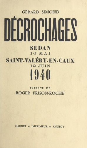 Décrochages. Sedan, 10 mai ; Saint-Valéry-en-Caux, 12 juin 1940
