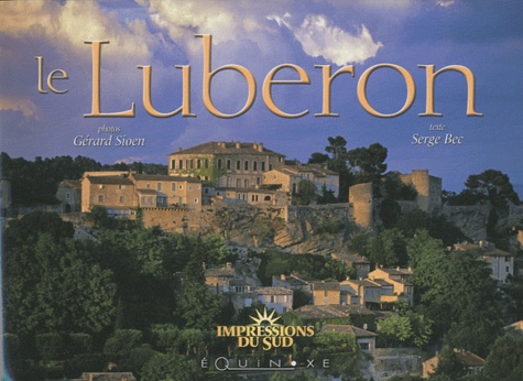 Gérard Sioen et Serge Bec - Le Luberon - Edition bilingue français-anglais.