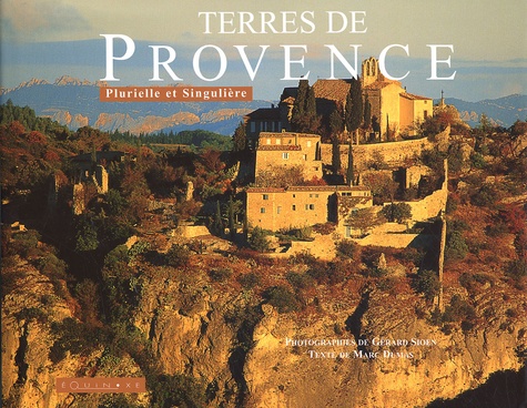 Gérard Sioen et Marc Dumas - Terres de Provence.
