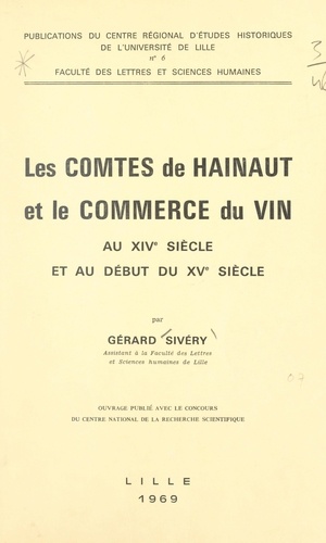 Les comtes de Hainaut et le commerce du vin au XIVe siècle et au début du XVe siècle