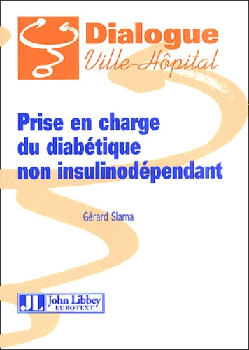 Gérard Slama - Prise En Charge Du Diabetique Non Insulinodependant.