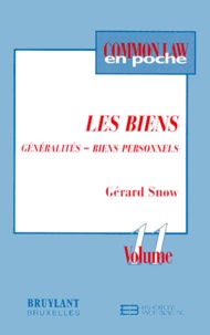 Gérard Snow - Les biens - Généralités, biens personnels.