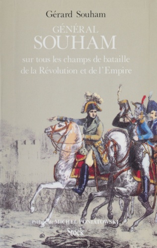General Souham Sur Tous Les Champs De Bataille De La Revolution Et De L'Empire