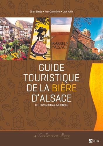 Guide touristique de la bière d'Alsace. Les brasseries alsaciennes