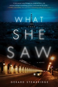Gerard Stembridge - What She Saw - A Novel.