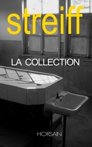 Gérard Streiff - La Collection.