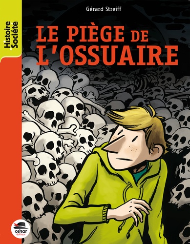Gérard Streiff - Le piège de l'ossuaire.