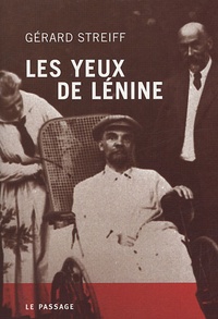 Gérard Streiff - Les yeux de Lénine.